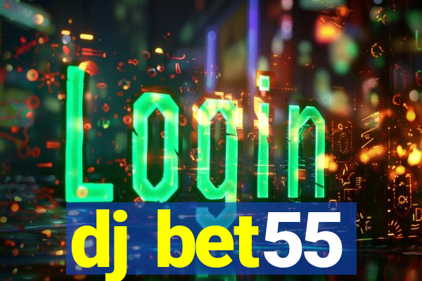 dj bet55